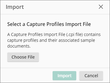 Click Choose File to import a capture profile. Import Capture Profiles